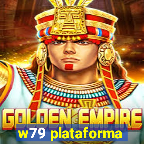 w79 plataforma